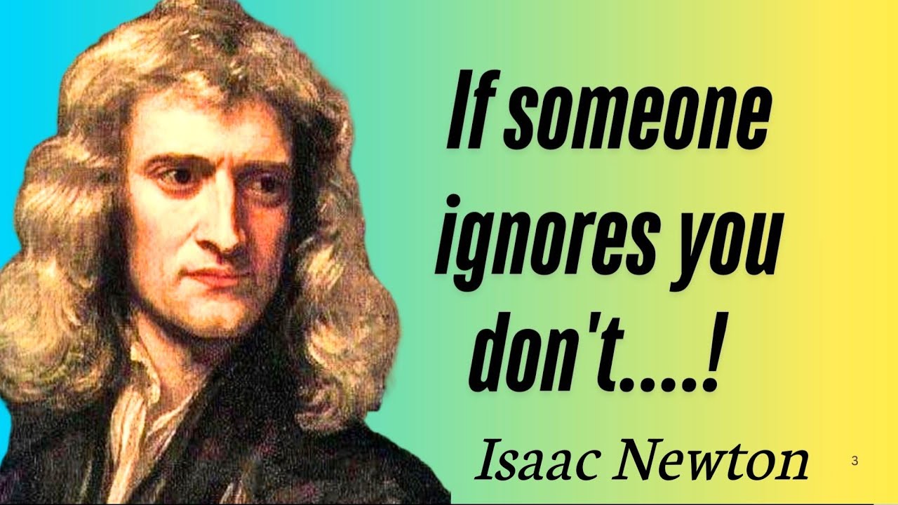 Лучшая месть тому, кто тебя игнорирует | Вдохновляющие цитаты Исаака Ньютона о жизни