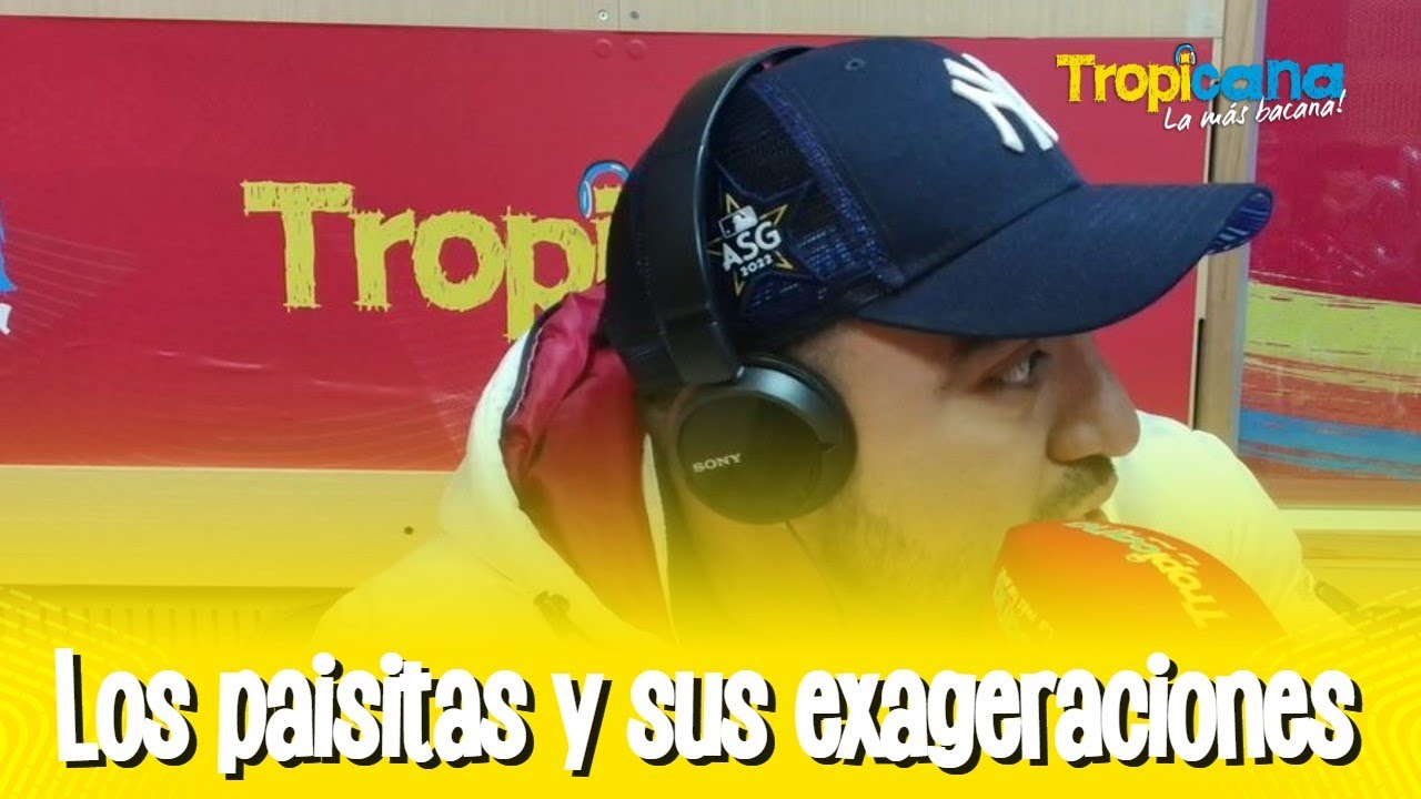 Los paisitas y sus exageraciones