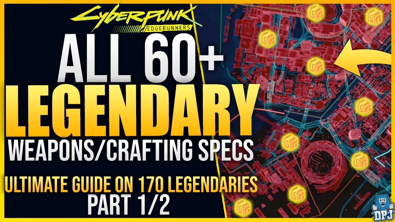 60+ LEGENDARY LOOT LOCATIONS - Cyberpunk 2077 - All Weapons / Crafting Specs - Ultimate Guide Pt 1/2