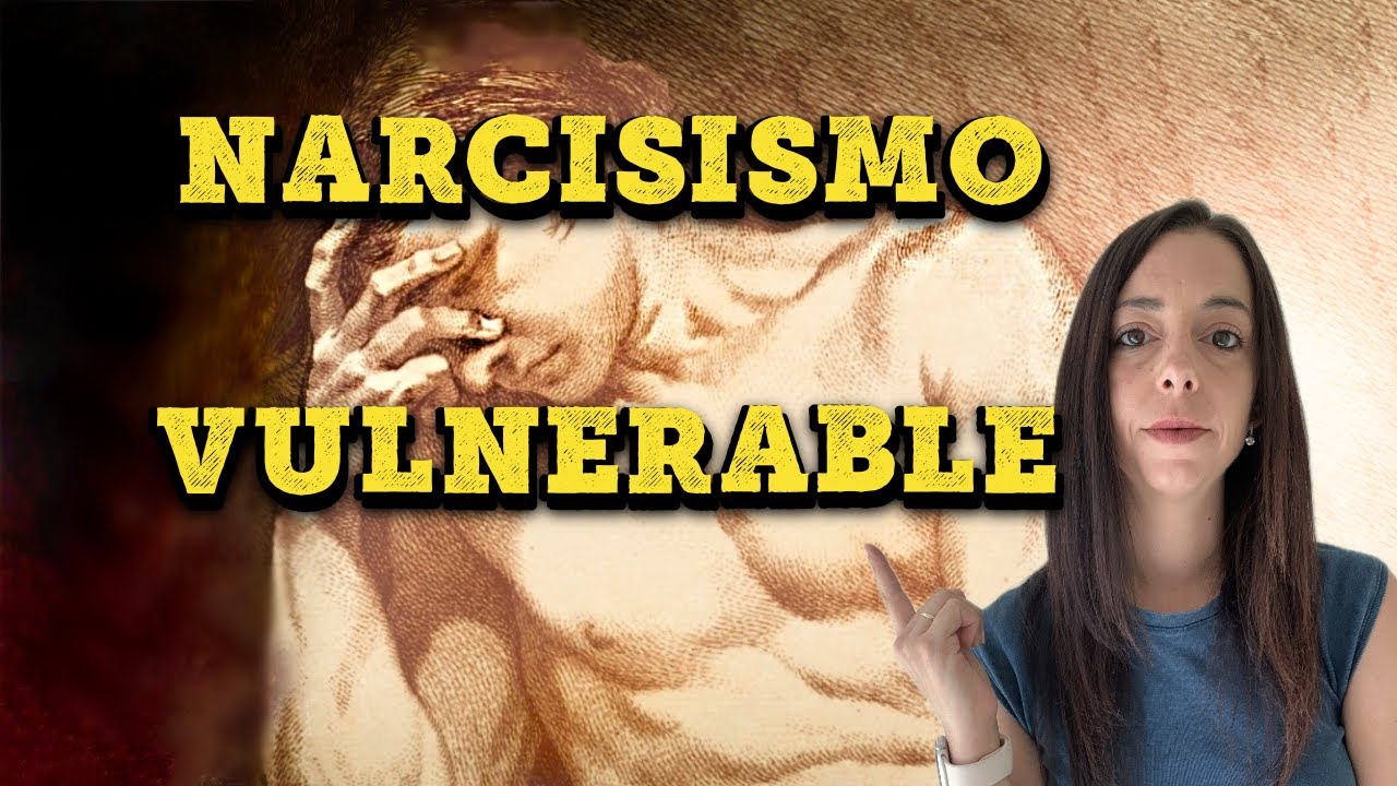 Narcisismo vulnerable: una condición sutil y compleja