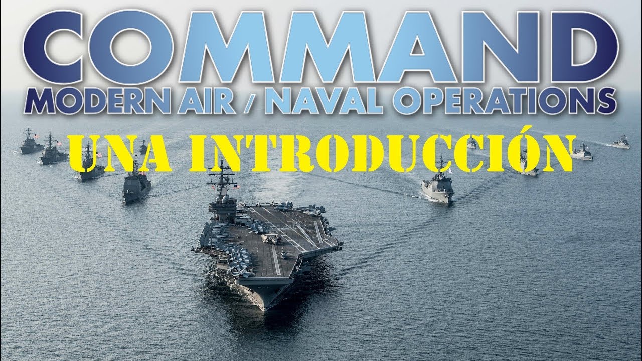 Introducción a Command Modern Air Naval Operations