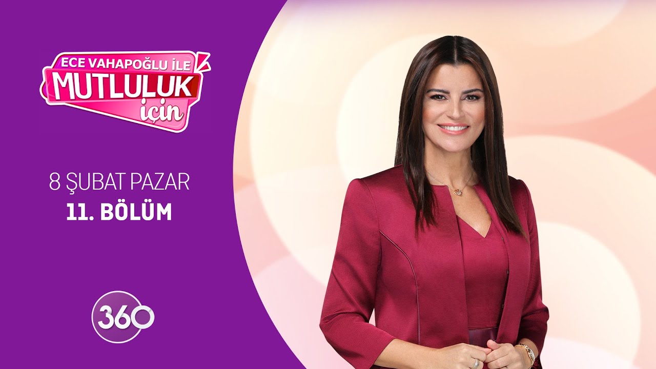 Ece Vahapoğlu ile Mutluluk İçin | Prof. Dr. Oğuz Özyaral, Çağla Büyükakçay ve Burcu Kara