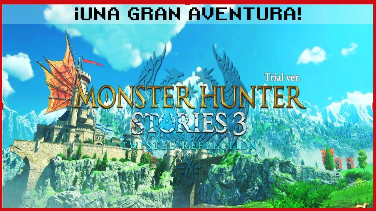 Monster Hunter Stories 3: Twisted Reflection | Reseña Completa 🎮