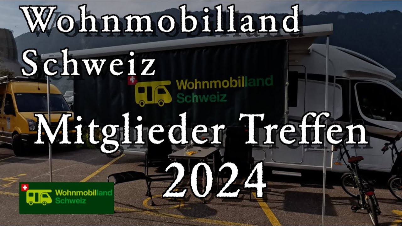 Wohnmobillandschweiz Mitglieder Treffen 2024