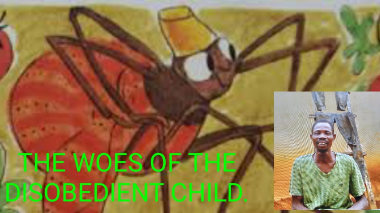 KWEKU ANANSE STORIES / THE WOES OF THE DISOBEDIENT CHILD.