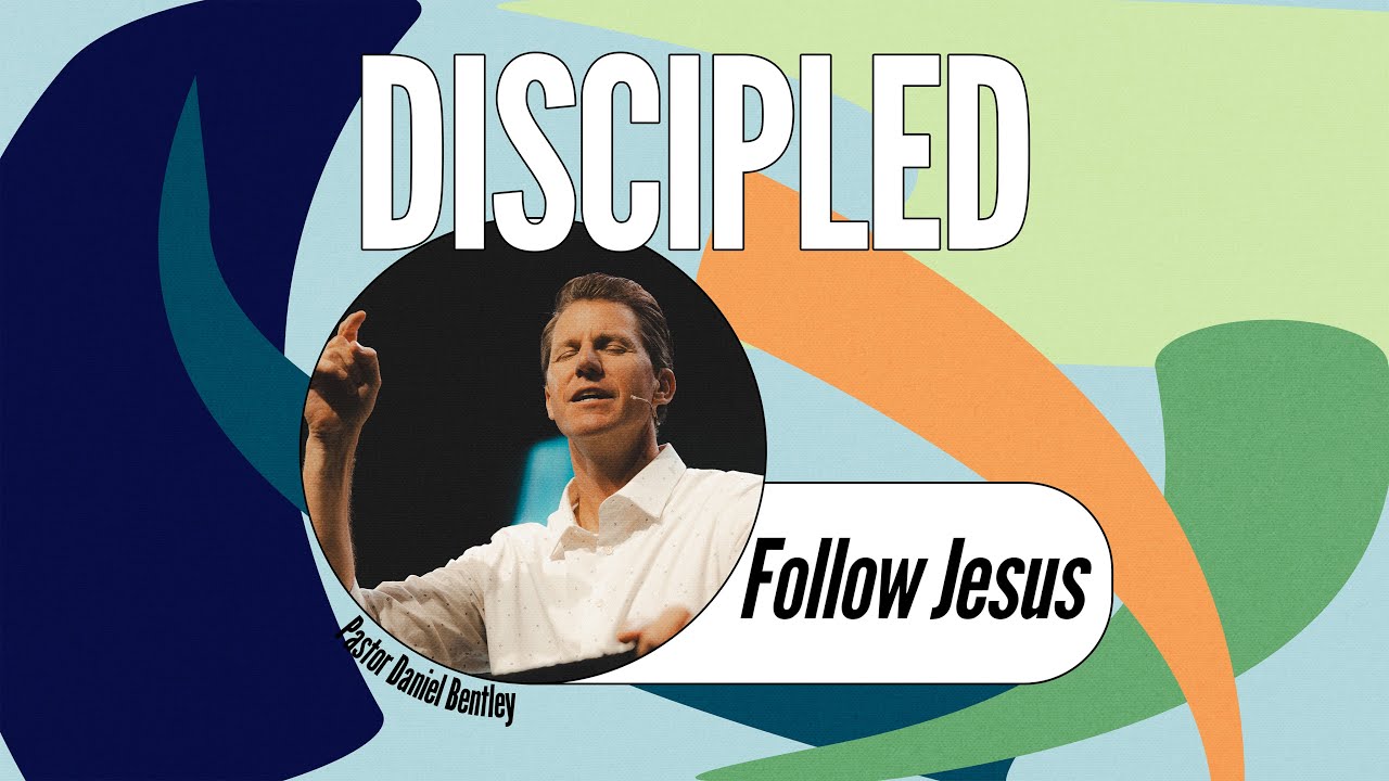 Follow Jesus | Daniel Bentley