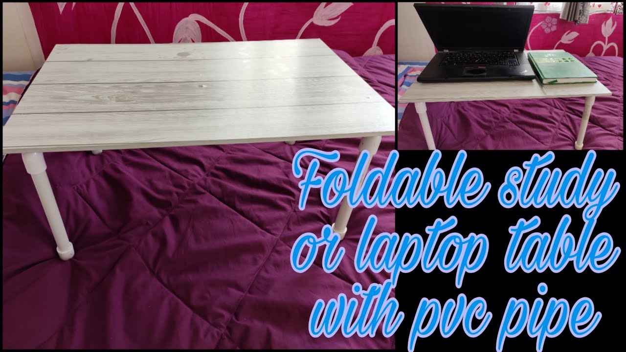 Foldable laptop table / Pvc pipe table
