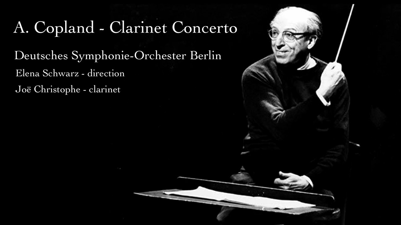 Aaron Copland - Concerto for Clarinet and String Orchestra - Joë Christophe
