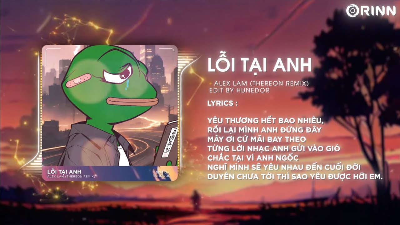 Lỗi Tại Anh (Thereon Remix) - Alex Lam | Y&ecirc;u Thương Hết Bao Nhi&ecirc;u Rồi Lại M&igrave;nh Anh Đứng Đ&acirc;y Remix