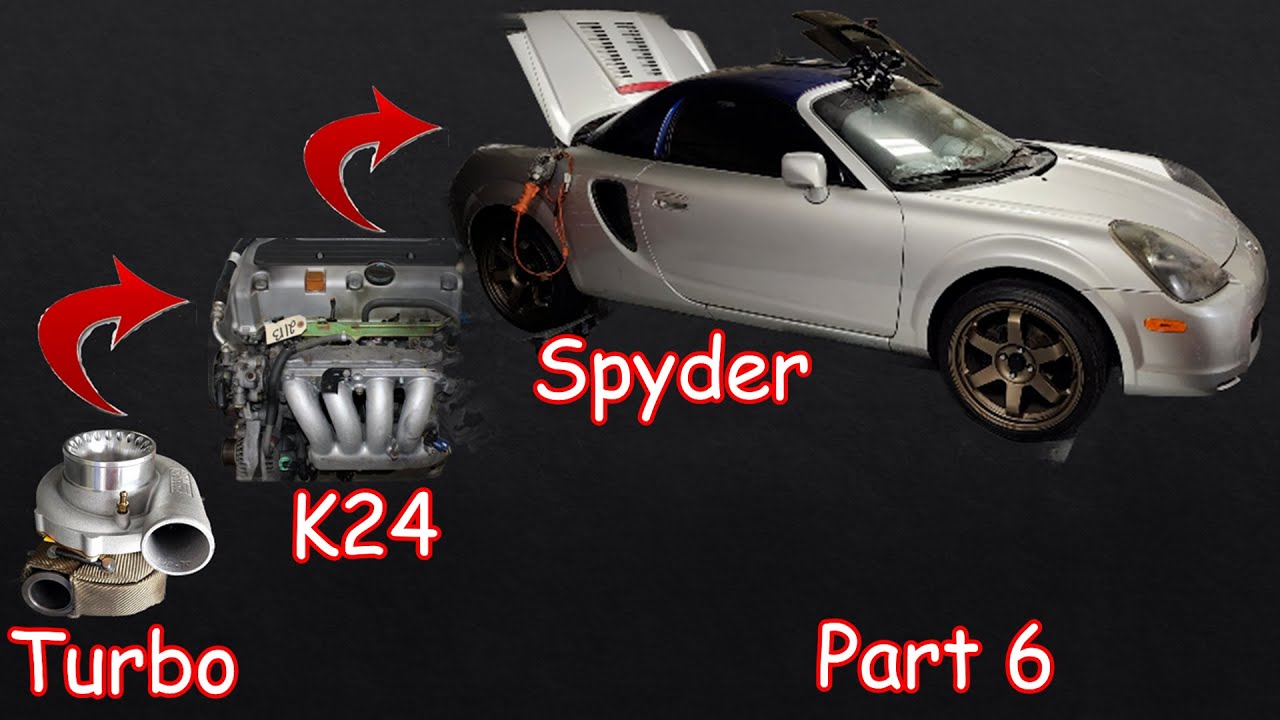 K24 Turbo MR2 Spyder Build | Part 6