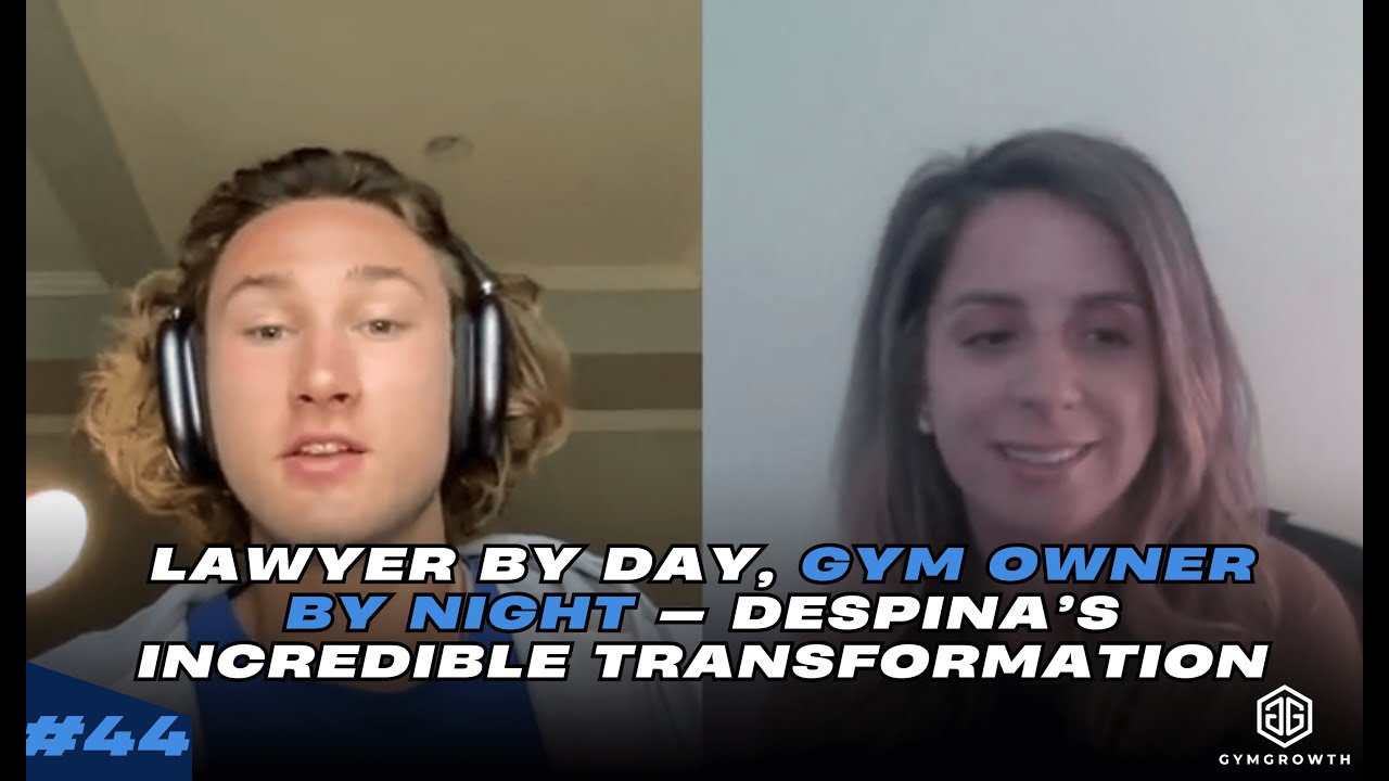 EP 44- Lawyer by Day, Gym Owner by Night &mdash; Despina&rsquo;s Incredible Transformation