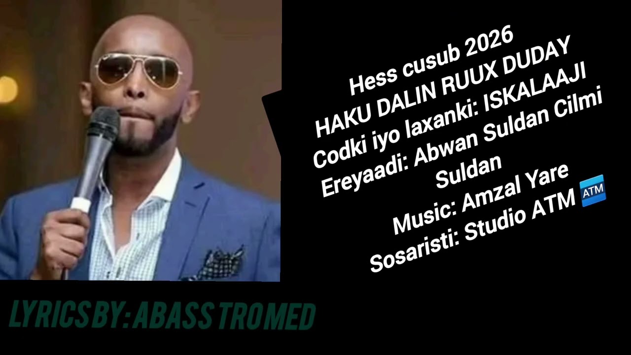 ABDIAZIZ ISKALAAJI Hess cusub 2026 HAKU DAALIN RUUX DUDAY 