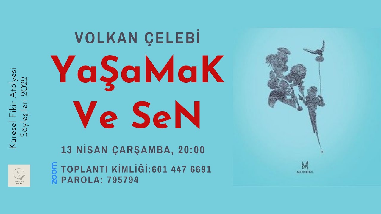 13 Nisan 2022 -Volkan Çelebi - Yaşamak Ve Sen