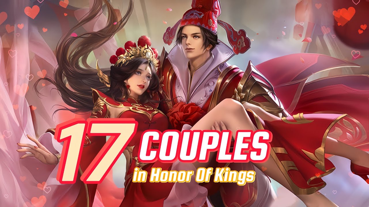 17 LOVE COUPLES IN HONOR OF KINGS ( Updated Ver. )