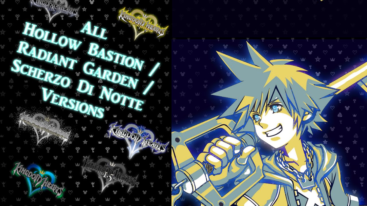 All Hollow Bastion/Radiant Garden/Scherzo Di Notte Versions - Kingdom Hearts