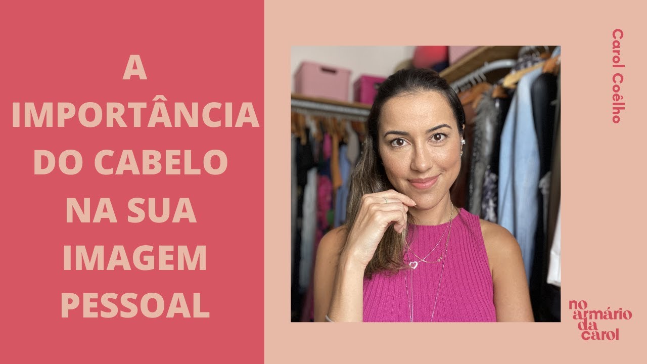 A importância do cabelo na sua imagem pessoal