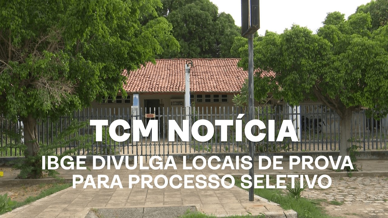 TCM Notícia - IBGE divulga locais de prova para processo seletivo