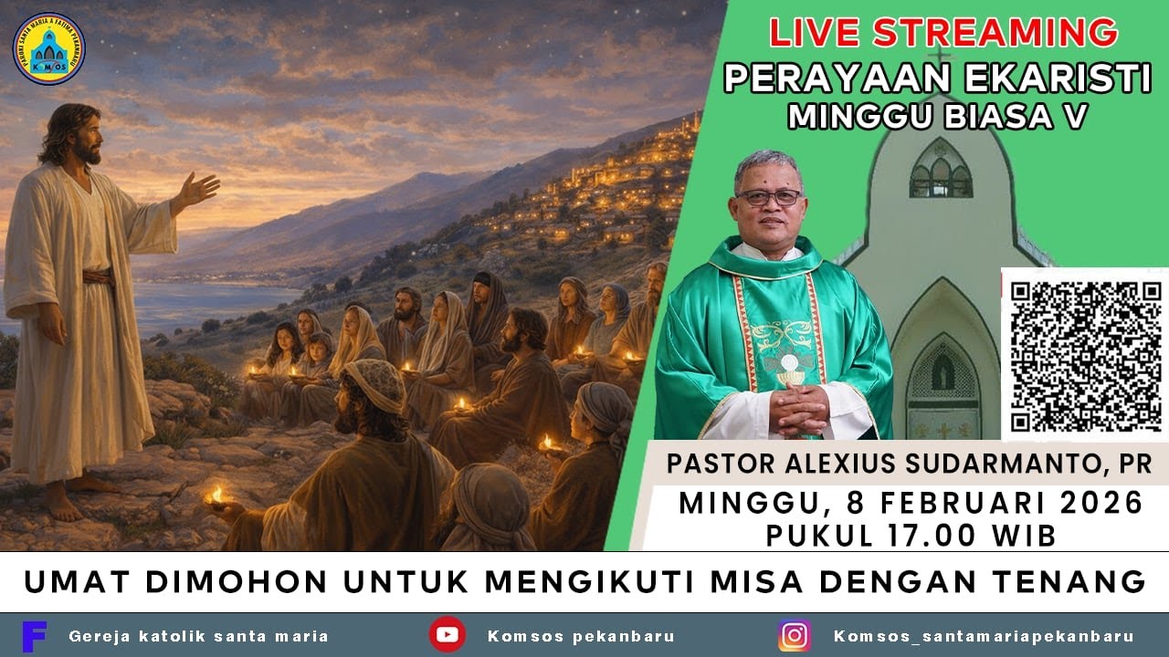 Live Streaming Perayaan Ekaristi Minggu Biasa V | Minggu 8 Februari 2026 | Pukul 17.00 WIB.