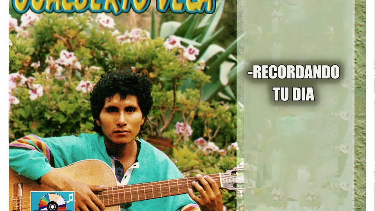 Gualberto Vela - RECORDANDO TU DIA