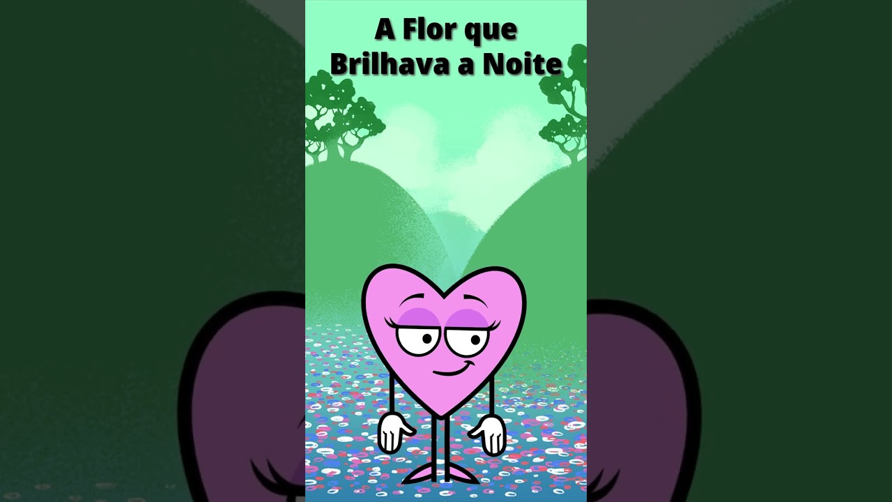 ⭐A Flor que Brilhava a Noite⭐ #hist&oacute;riasqueencantam #eraumavez #hist&oacute;riasparacrian&ccedil;as