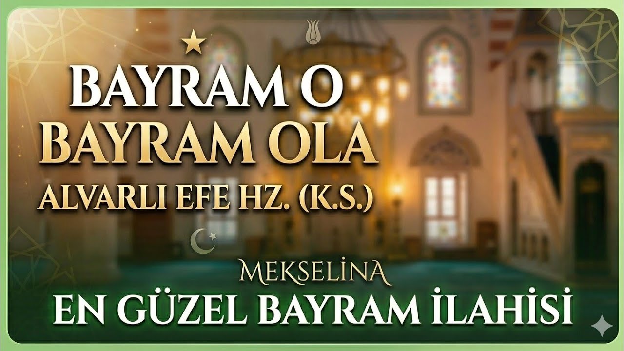 Bayram O Bayram Ola | Alvarlı Efe Hz. | En Güzel Bayram İlahisi || mekselina 