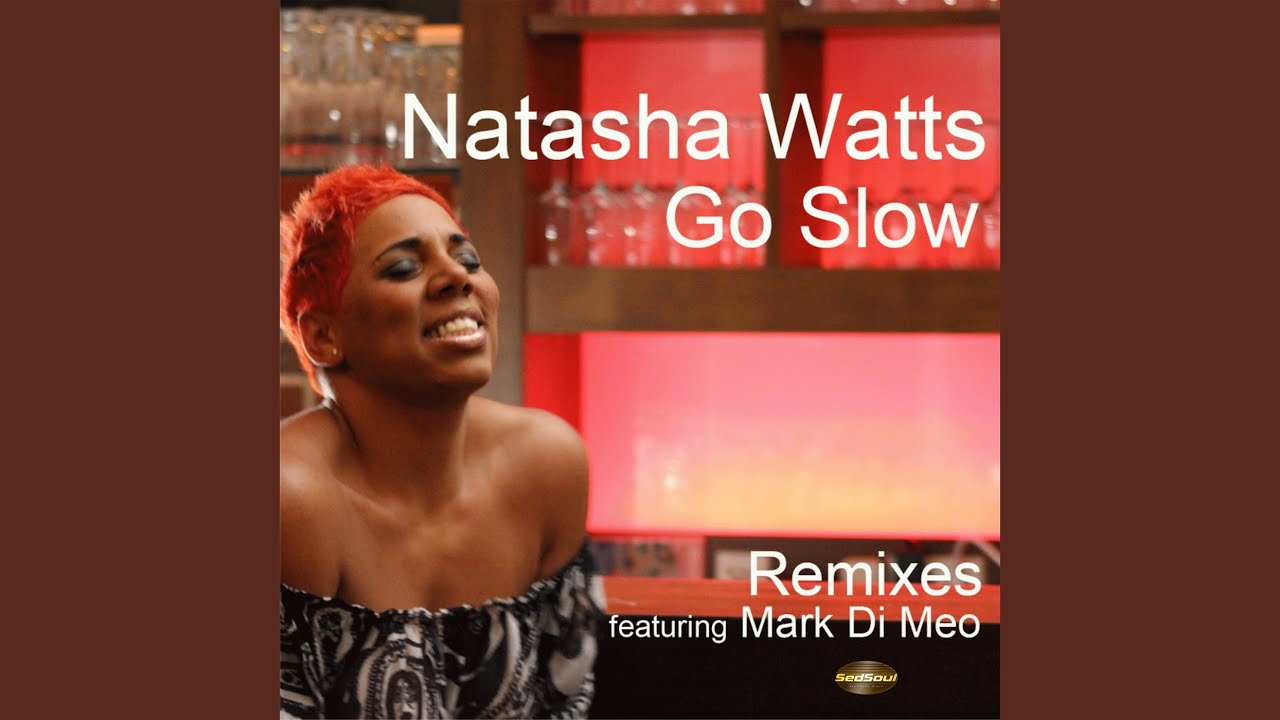 Go Slow (Mark Di Meo Reprise)
