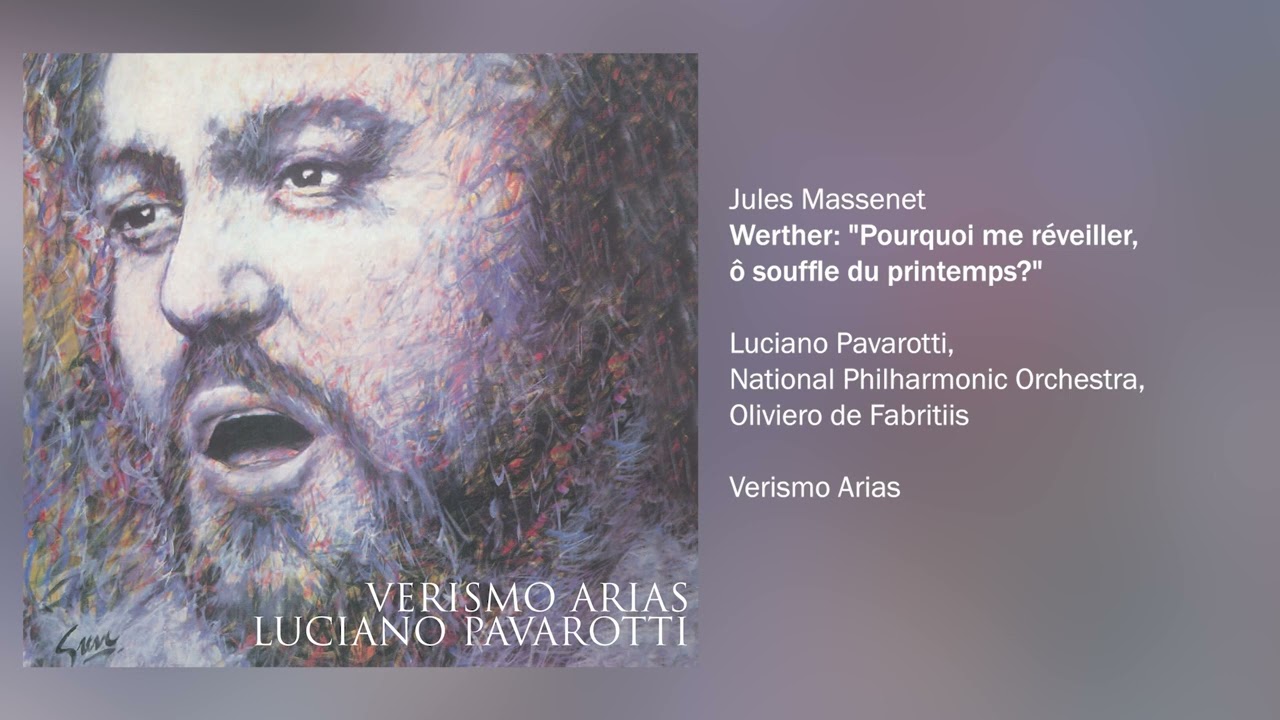 Luciano Pavarotti - Werther: 'Pourquoi me réveiller...'