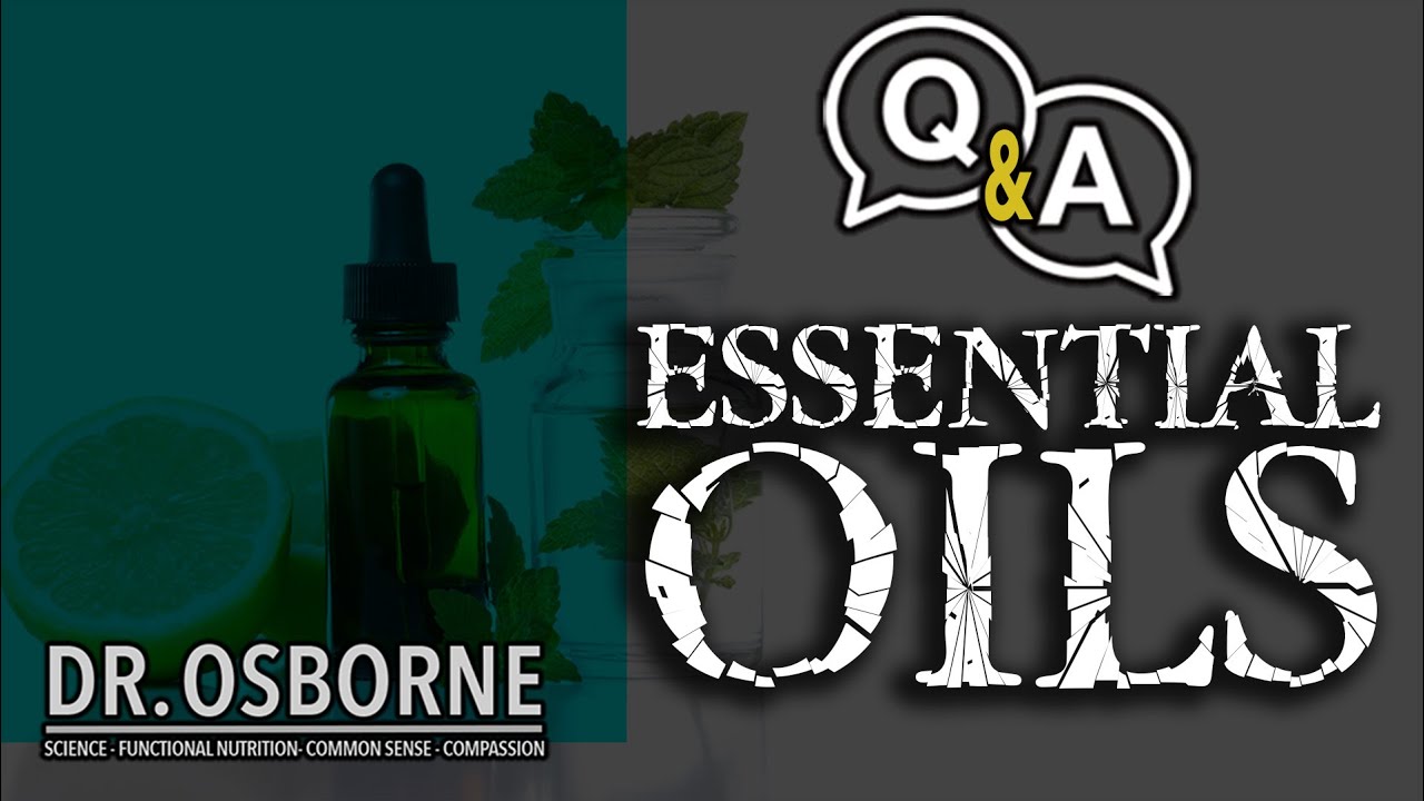 Essential Oils Q&A - Pick Dr. Osborne's Brain
