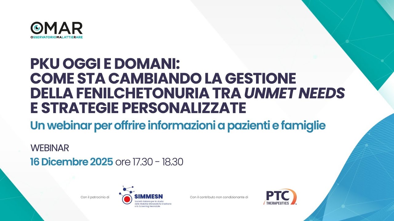 1° Webinar  - PKU oggi e domani: come sta cambiando la gestione della fenilchetonuria