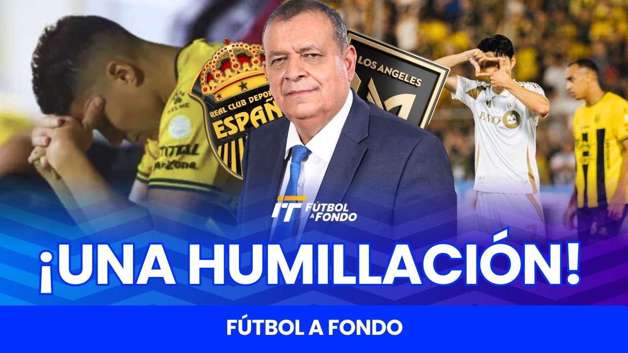 Real España 1-6 LAFC | Análisis de la goleada al Real España en Concacaf | Fútbol a Fondo