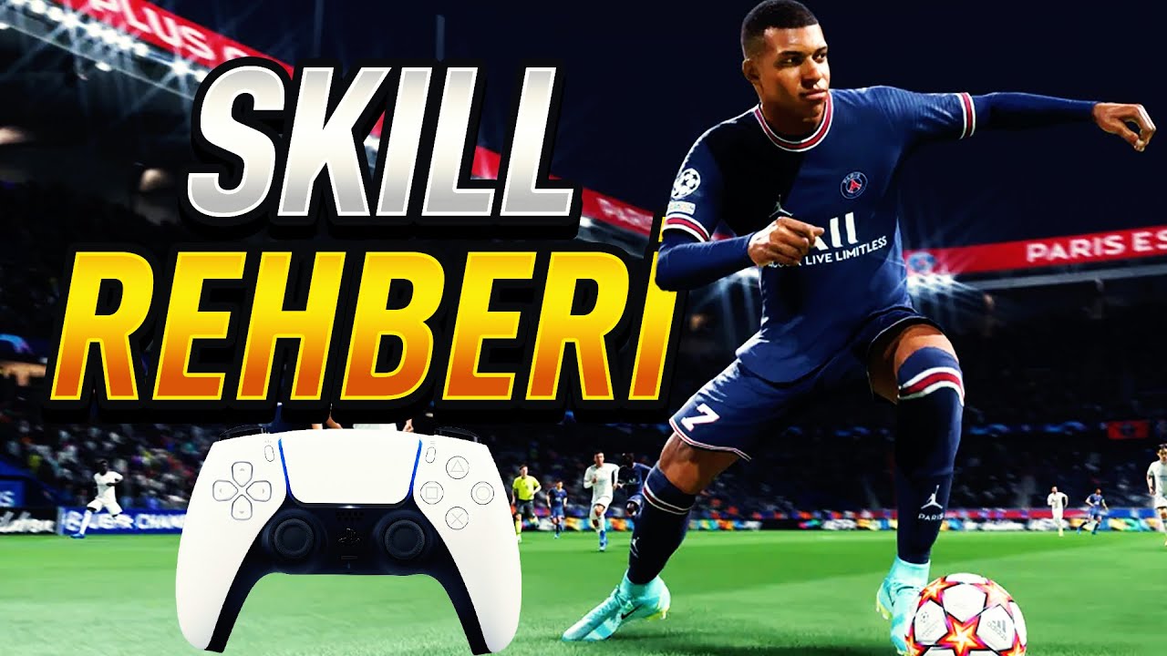 FIFA 22 SKILL REHBERİ- EN ETKİLİ BECERİ HAREKETLERİ!!!