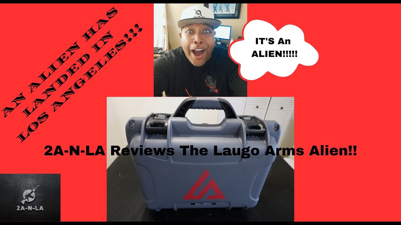 EP 247: 2A-N-LA REVIEWS THE LAUGO ARMS ALIEN!!