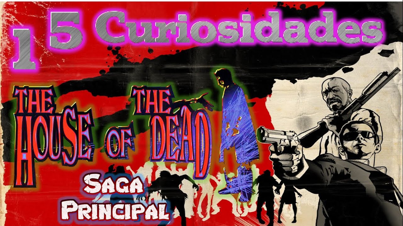 15 CURIOSIDADES | THE HOUSE OF THE DEAD (Saga principal)
