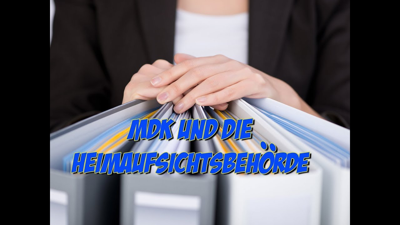 MDK und die Heimaufsicht