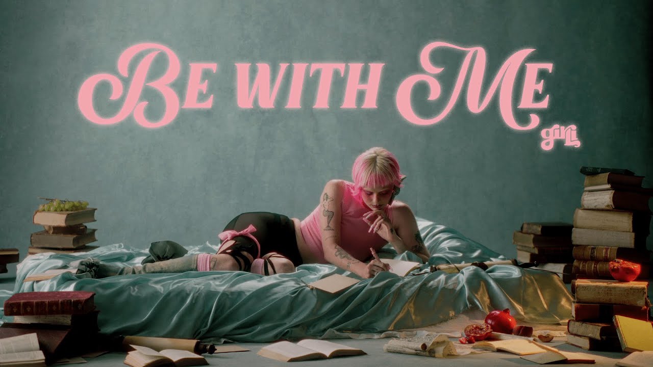 girli - Be With Me (Official Lyric Visualiser)
