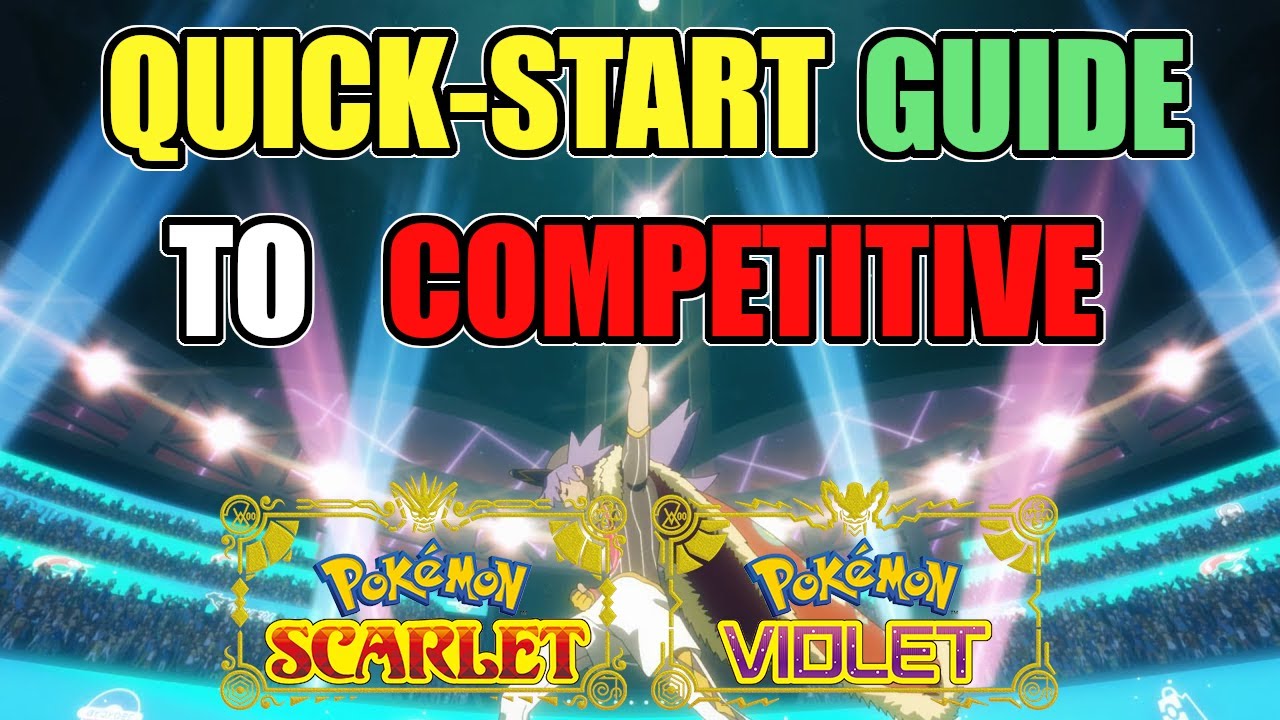 QUICK START TO COMPETITIVE GUIDE | Start - Finish Team Building! | Pokemon Scarlet/Violet
