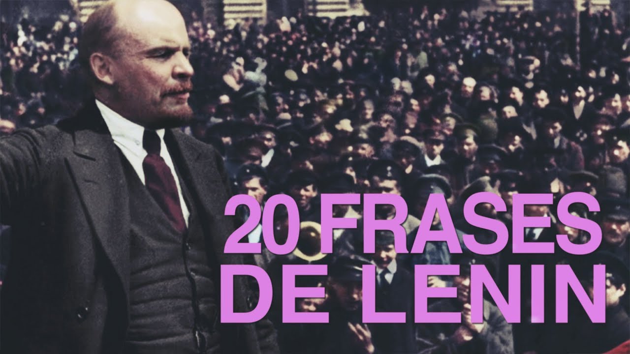 20 Frases de Lenin | Artífice de la Revolución Bolchevique ✊🏻