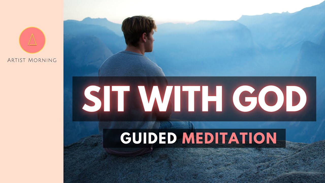 Sit With GOD MEDITATION (Start Your Day Feeling Blessed)