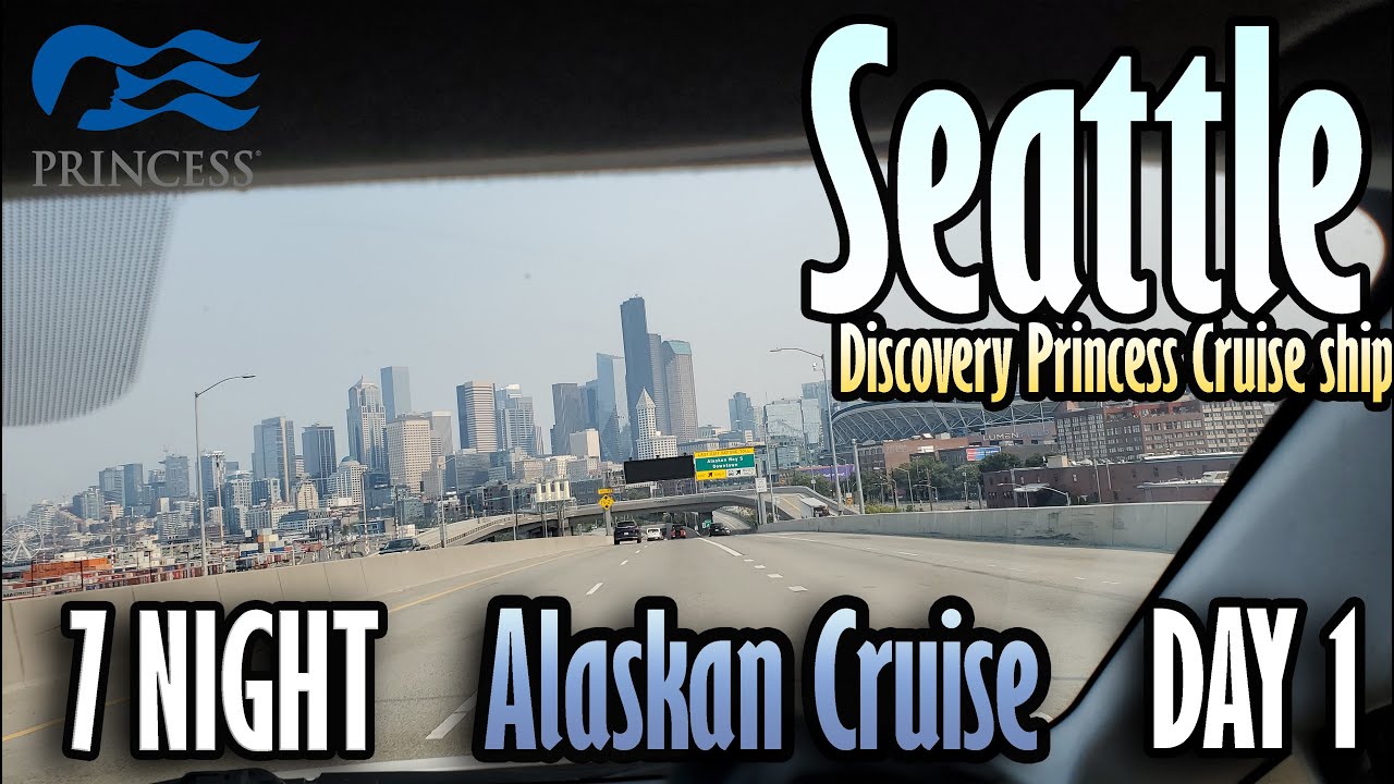 Alaskan Cruise on the Discovery Princess - Day 1 - Travel and Embarkation