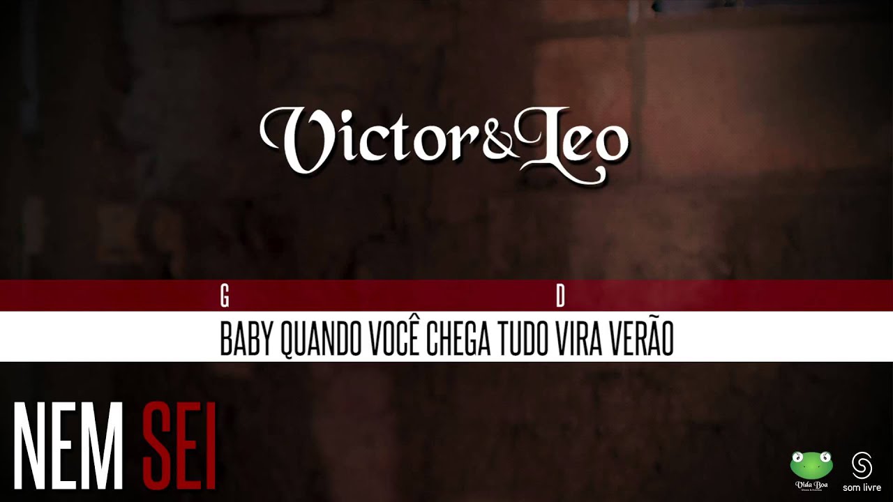Victor & Leo - Nem Sei (Oficial Letra & Cifra)