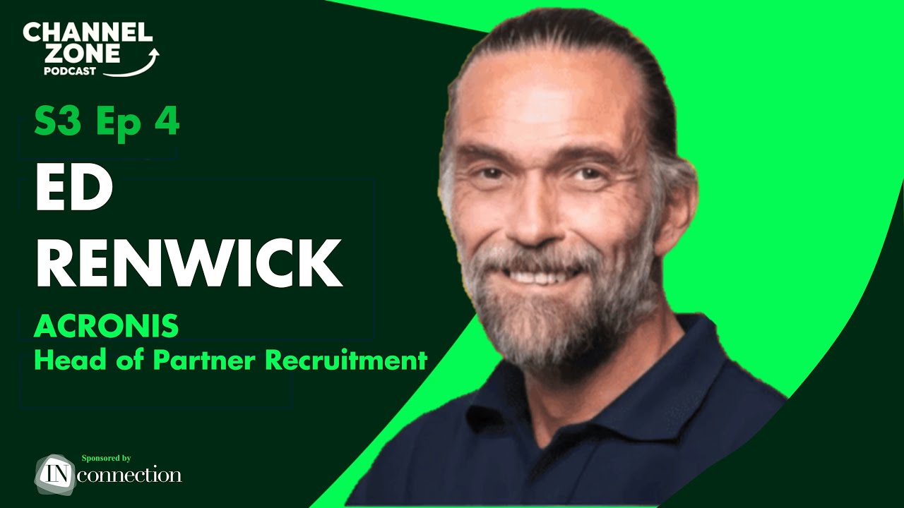 Selling Partnerships, Not Products | Ed Renwick, Acronis