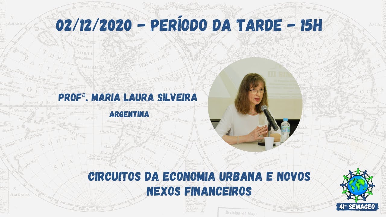 41a. SEMAGEO  #07 - 15h - Circuitos da economia urbana e novos nexos financeiros.
