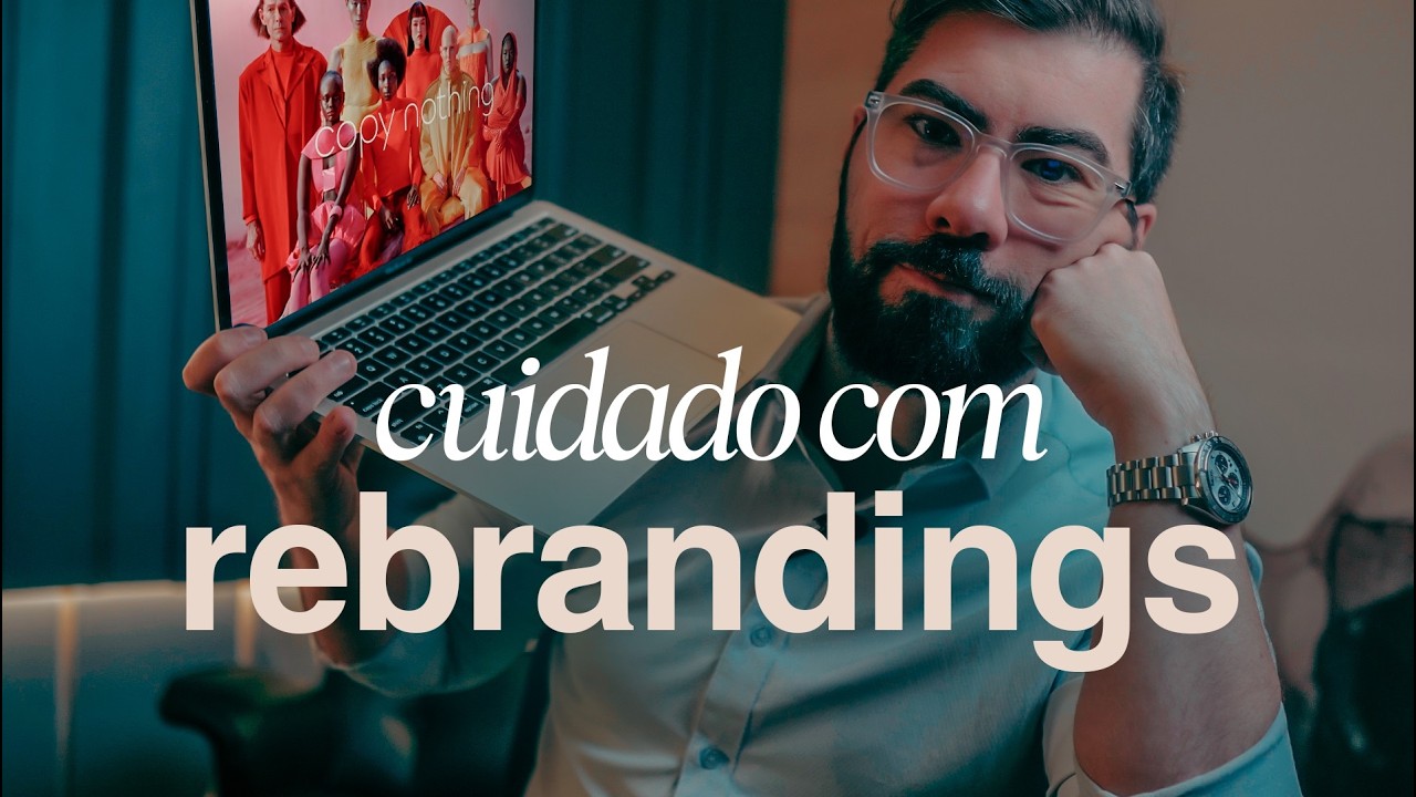 O problema dos REBRANDINGS...