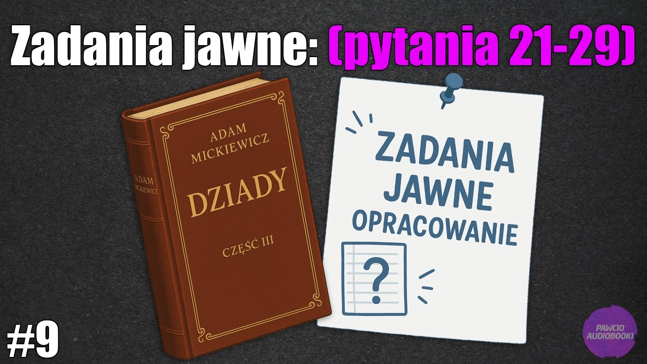 Zadania jawne: (pytania 21-29) - Dziady część III Adam Mickiewicz | Matura 2026 | Maura ustna #9
