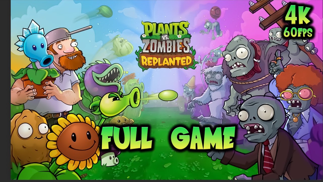 Plants vs. Zombies: Replanted Full Gameplay Walkthrough 4K UHD Longplay