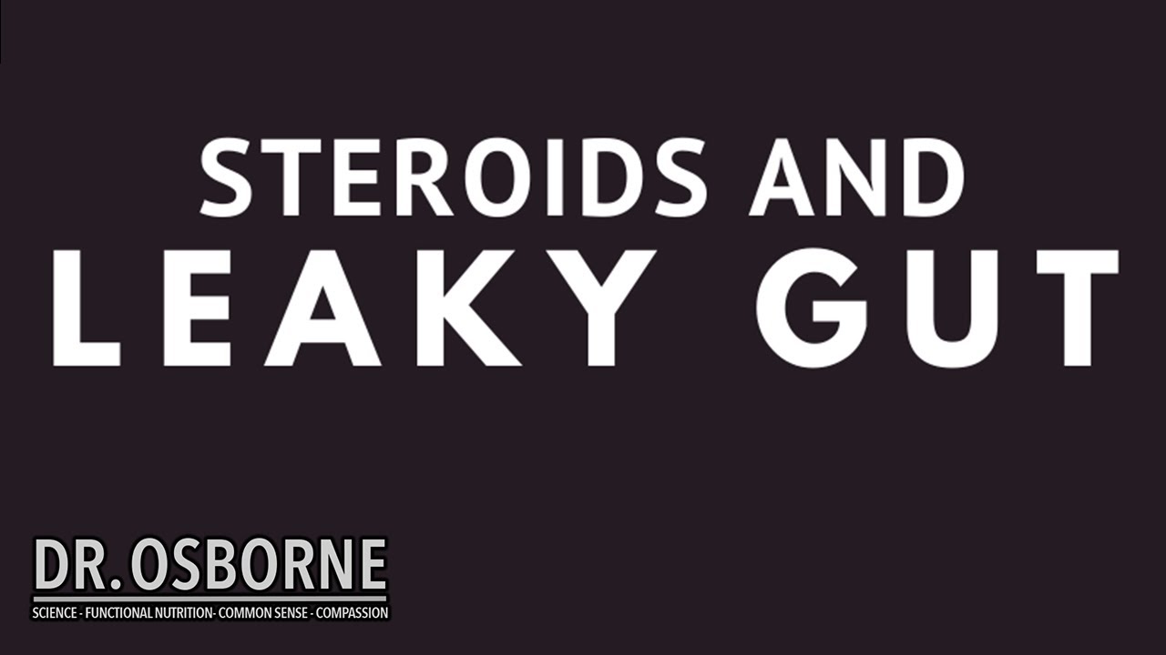 Steroids and leaky gut