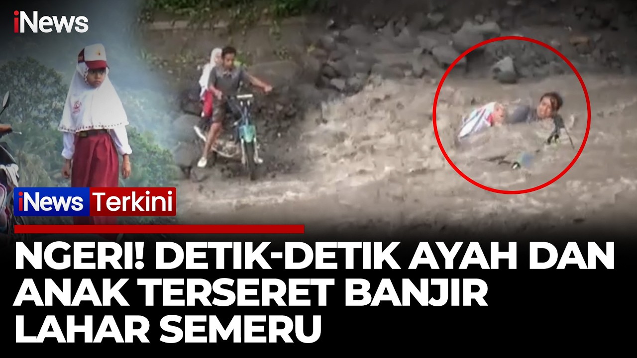 Ga Ada Jembatan! Ayah dan Anak Hanyut di Aliran Lahar Semeru Saat Hendak ke Sekolah | iNews Terkini