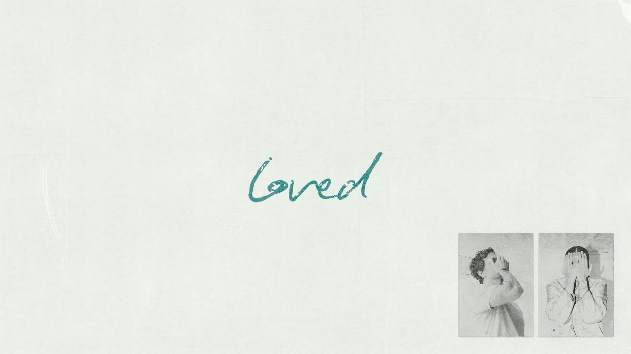 Pat Barret, Cecily – Loved (Official Lyric Video)