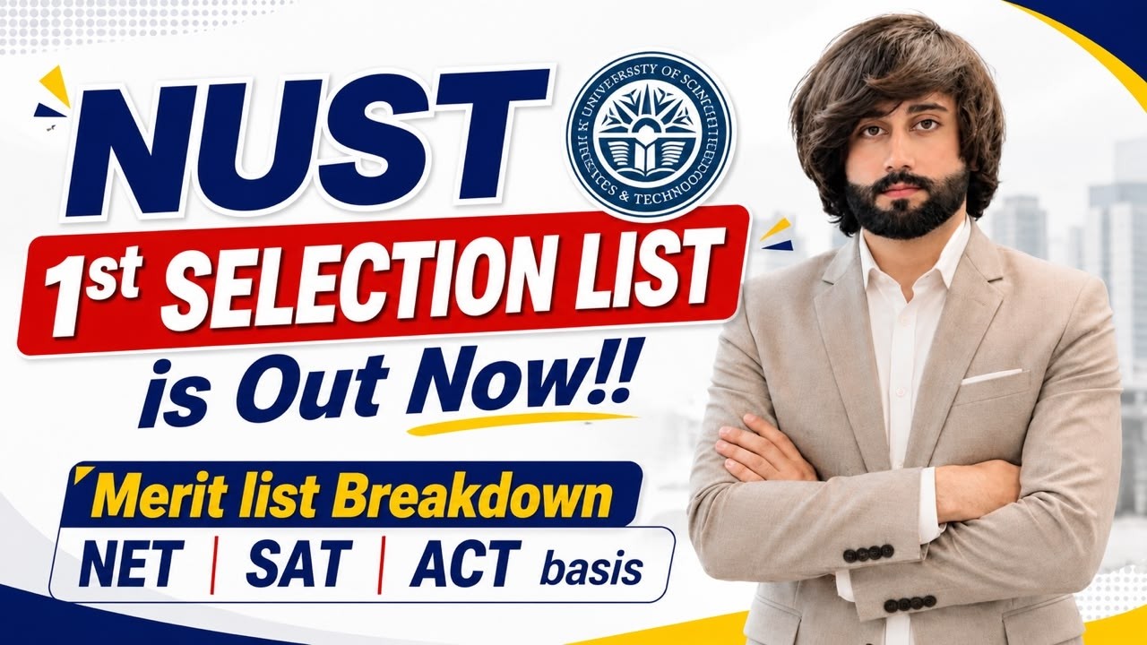 NUST 1st Selection List Closing Merit Breakdown 2026 | NET I SAT I ACT Basis | NET Admission 2026