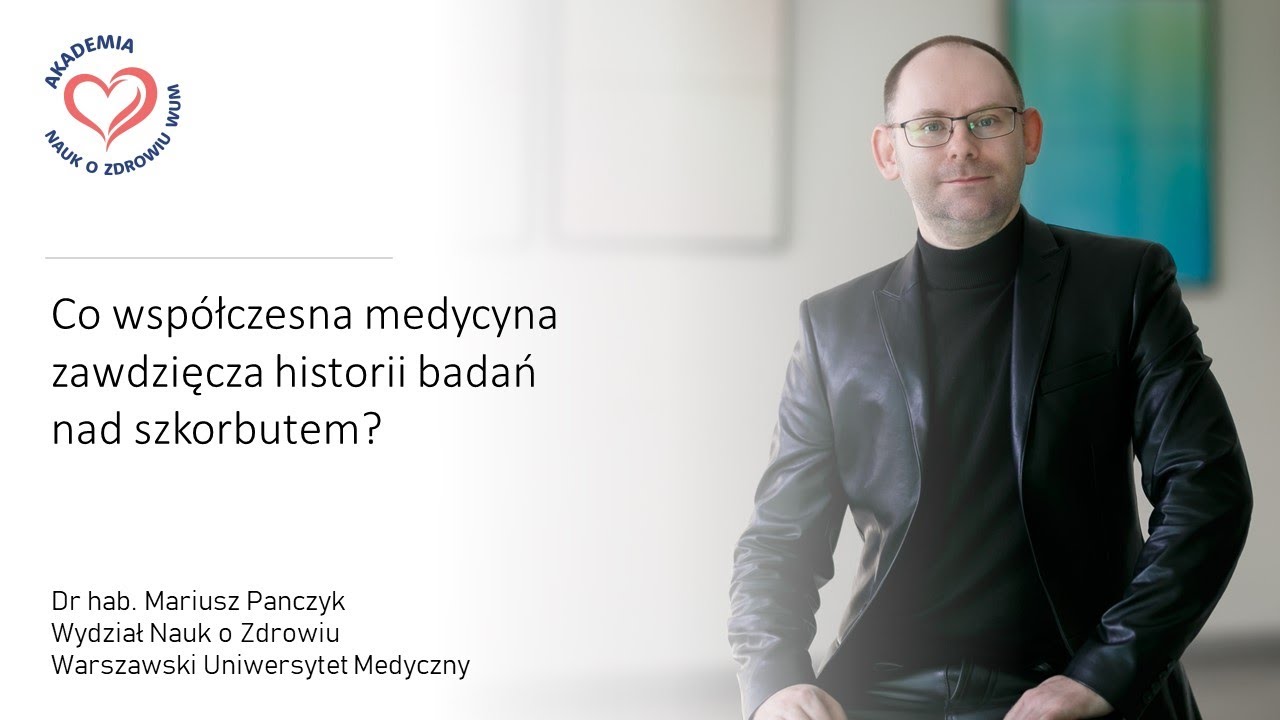 Co współczesna medycyna zawdzięcza historii badań nad szkorbutem? - Akademia Nauk o Zdrowiu WUM